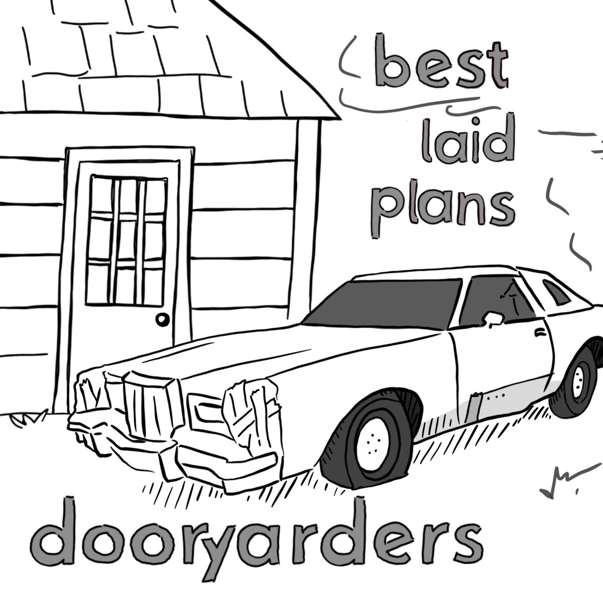 best laid plans | Dooryarders