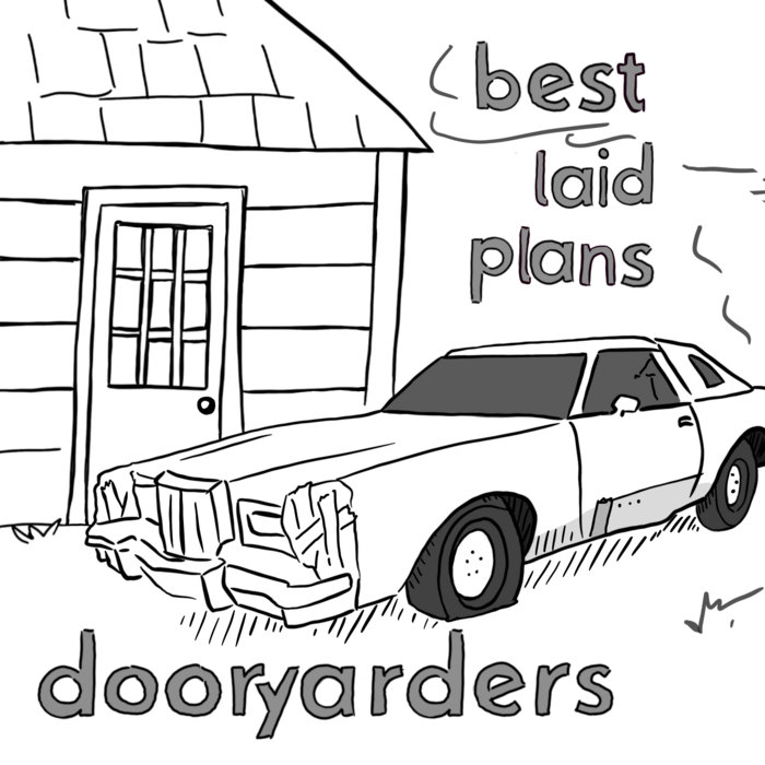 best laid plans Dooryarders