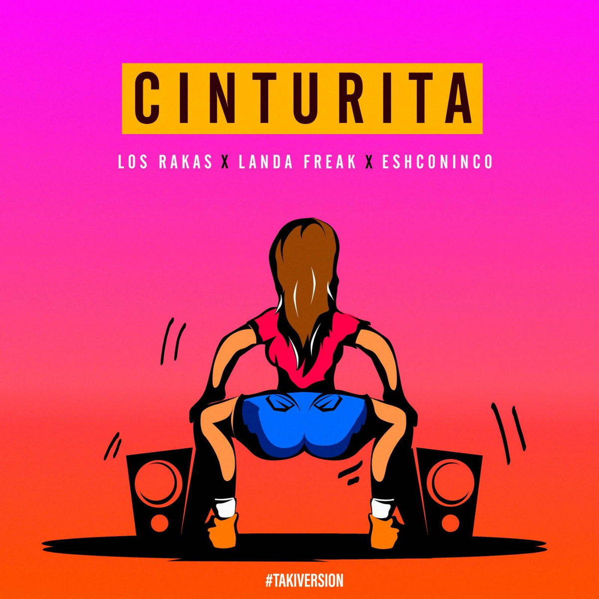 Cinturita - Los Rakas x Landa Freak x Eshconinco (Taki