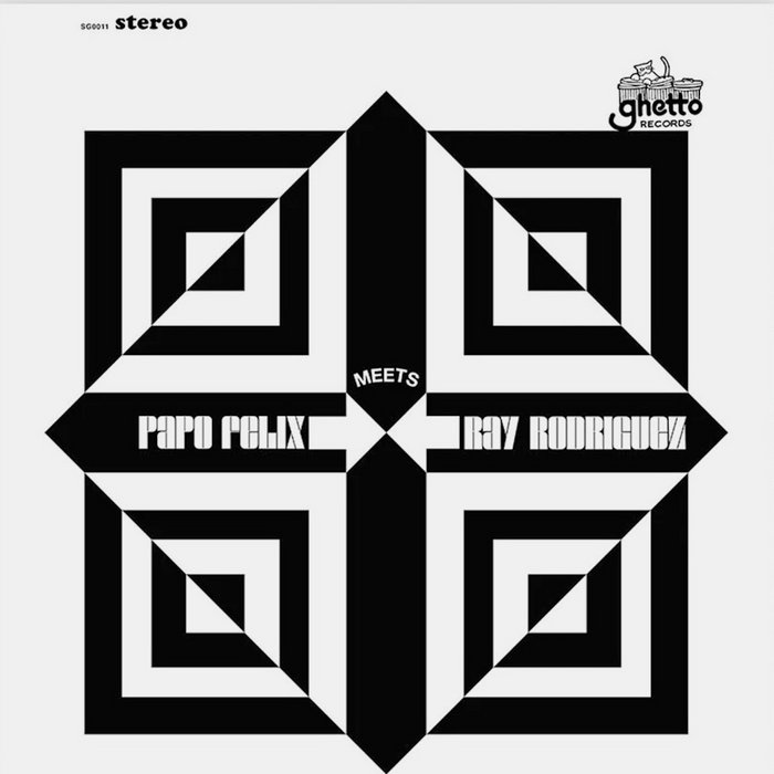 Papo Felix Meets Ray Rodriguez | Papo Felix | Ghetto Records