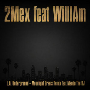 L.A. Underground - Moonlight Grams Remix (Ft. MANDO THE DJ) cover