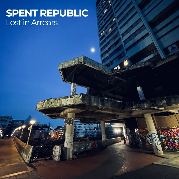 Spent Republic - Lost In Arrears, by Spent Republic