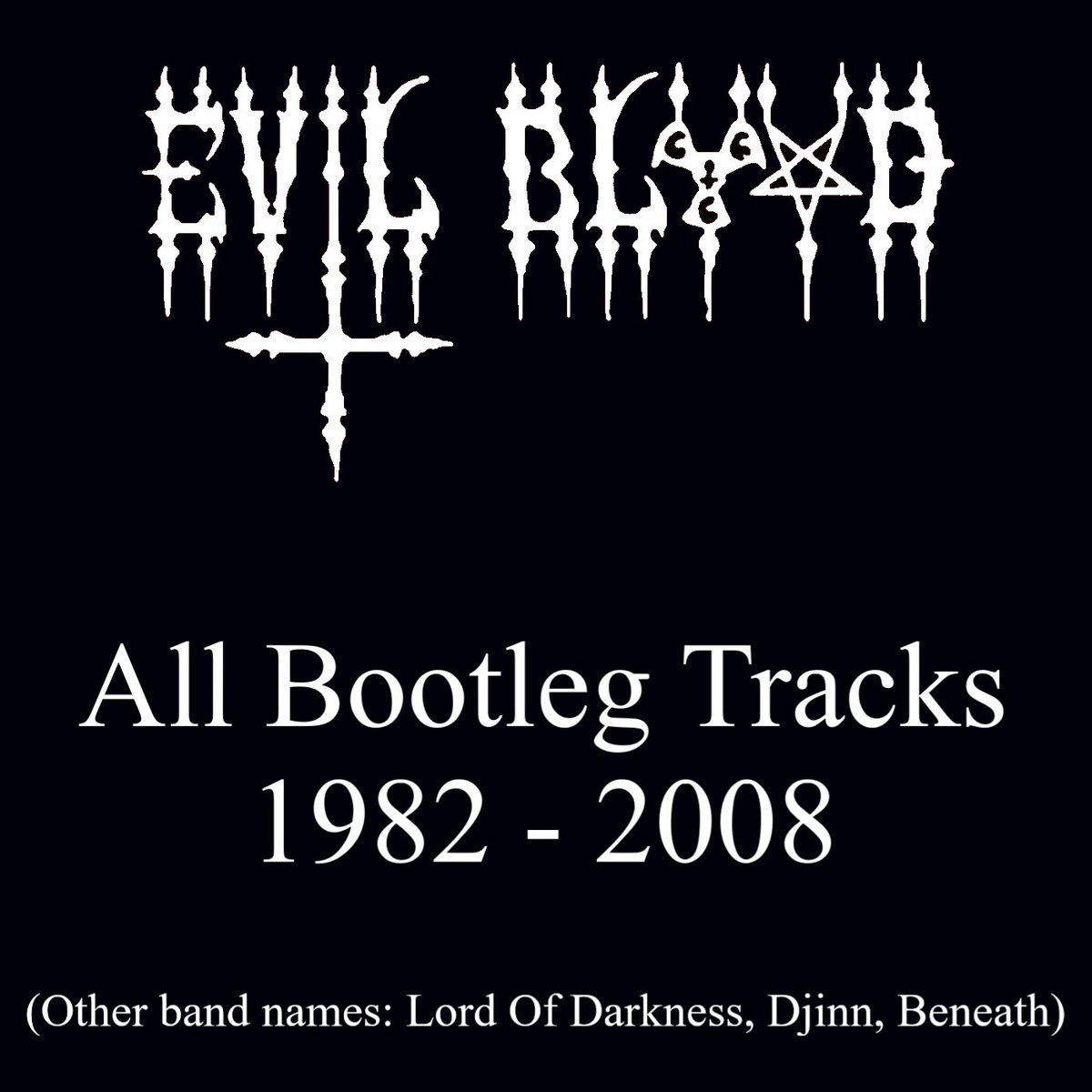 All Bootleg Tracks 1982 - 2008 | Evil Blood | Lucid Incubus