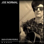 Joe Normal - Such Stupid People