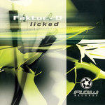 FACTOR-D - licked (Flow Records)