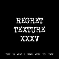 REGRET TEXTURE XXXV [TF01189] cover art