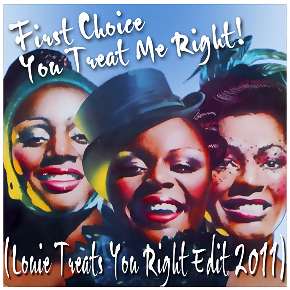 First Choice - You Treat Me Right (Louie Treats You Right Edit