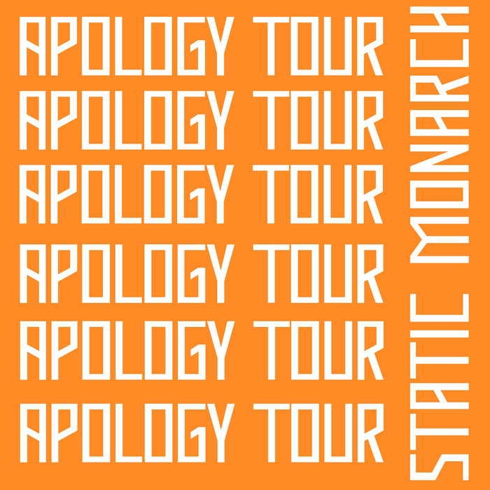 APOLOGY TOUR Static Monarch