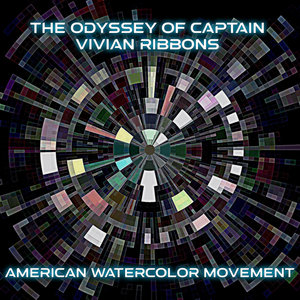 American Watercolor Movement — The Odyssey of Captain Vivian Ribbons