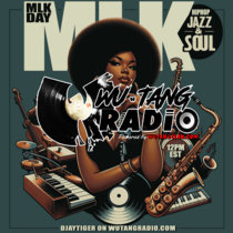Djaytiger on Wutang Radio | MLK Day Mix, a Jazz, Soul & HipHop Fusion cover art