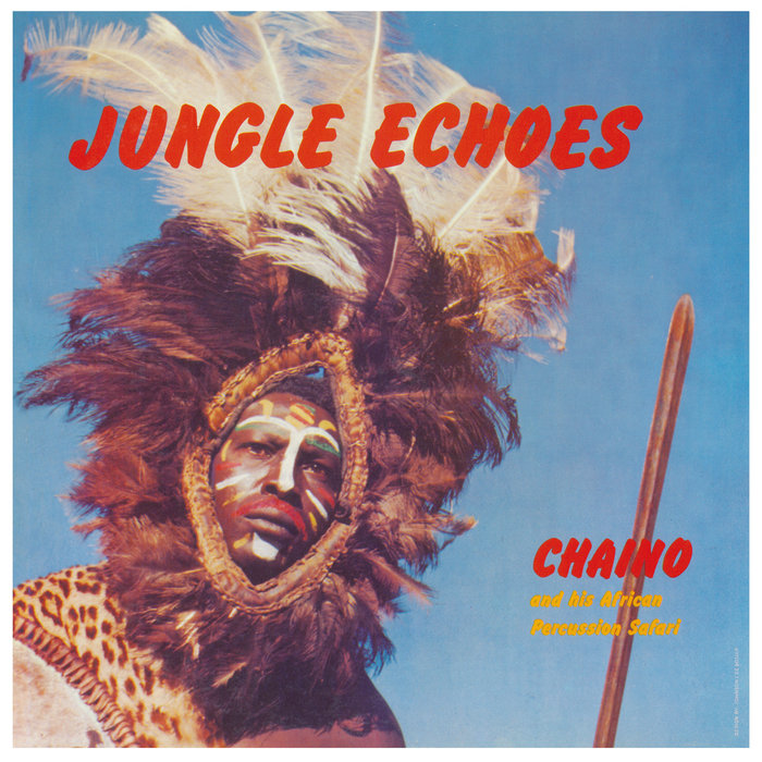 Jungle Echoes | Chaino And His African Percussion Safari | Black
