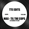 Til The Cops (DJ Technics TTE Edit)