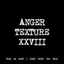 ANGER TEXTURE XXVIII [TF01029] cover art
