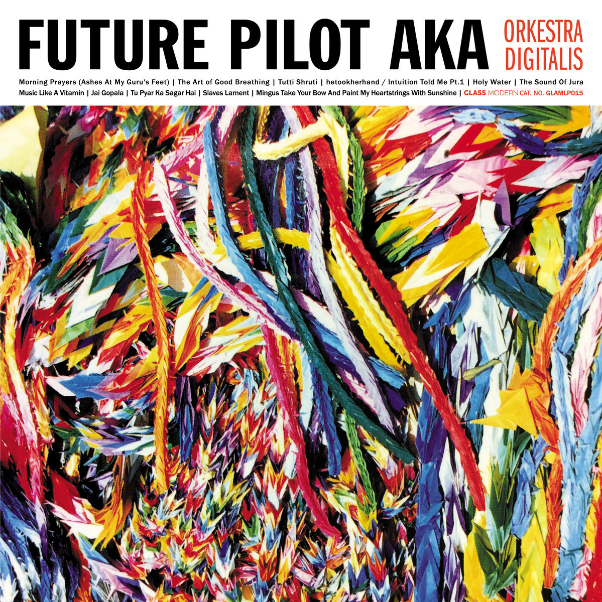 Orkestra Digitalis | Future Pilot AKA | Glass Modern