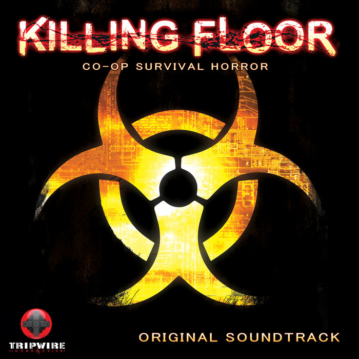 Killing Floor Original Soundtrack Tripwire Interactive