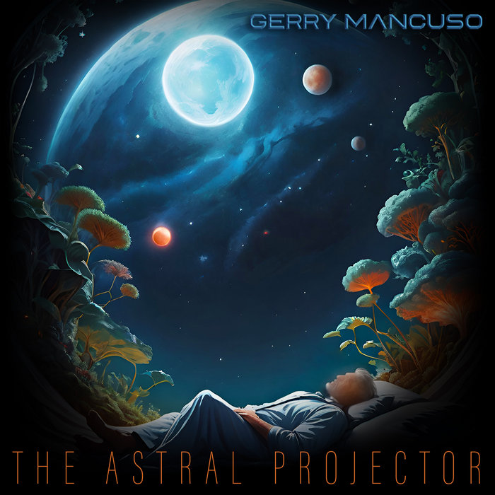 The Astral Projector | Gerry Mancuso