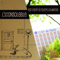 L'1consolable est payé à foutre la merde cover art