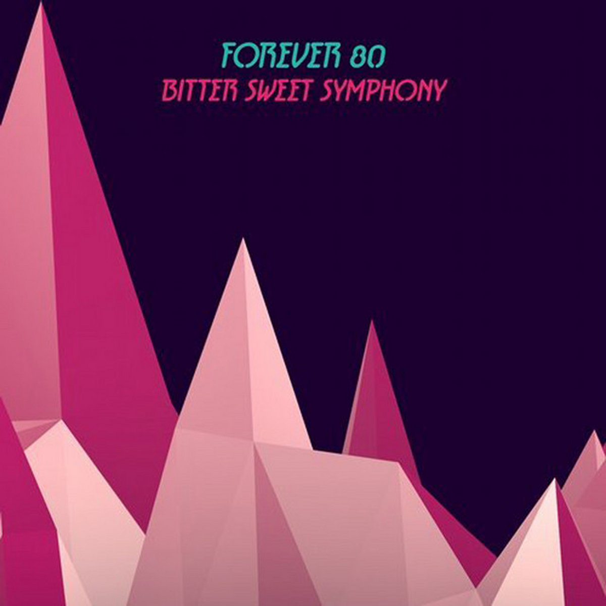 Bitter Sweet Symphony Forever 80