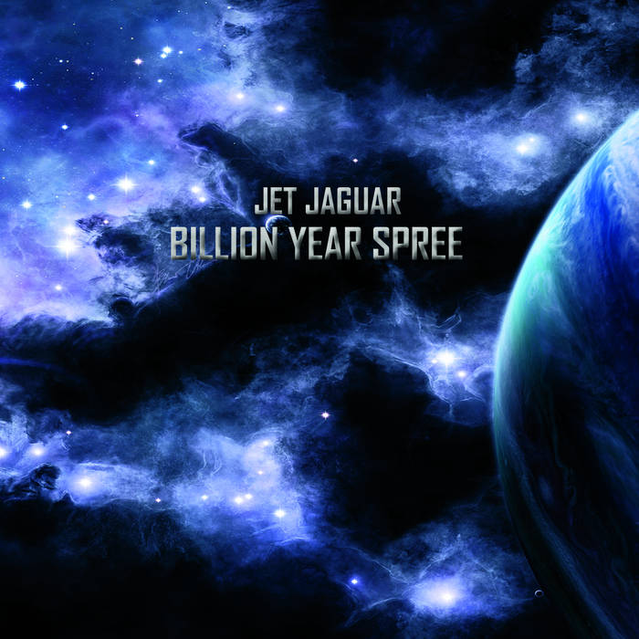 Billion Year Spree | Jet Jaguar