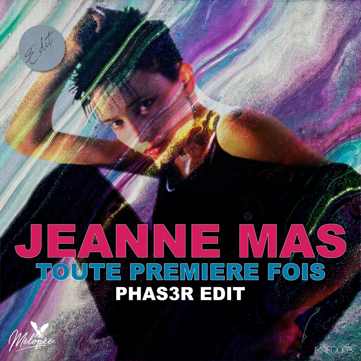 Jeanne Mas - Toute première fois (PHAS3R Edit) | PHAS3R | Mélopée Records