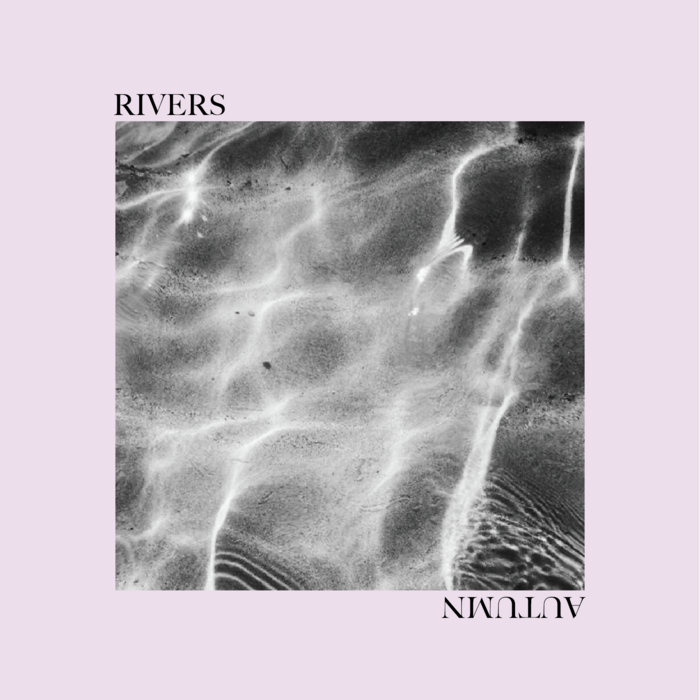 Rivers Ep | AUTUMN