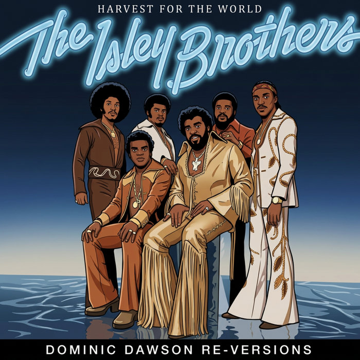 洋楽 The Isley Brothers Harvest for the World Harvest For The World (Dominic Dawson Re-Versions) | The Isley