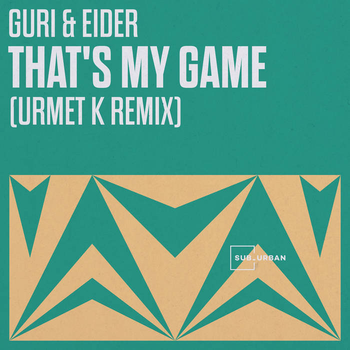 SU107 - That's My Game (Urmet K Remix)