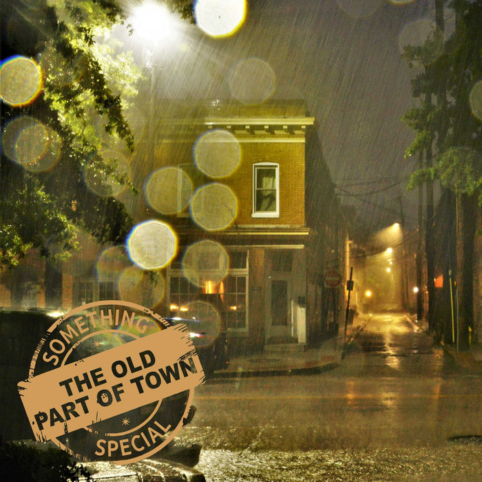 Something Special | The Old Part of Town