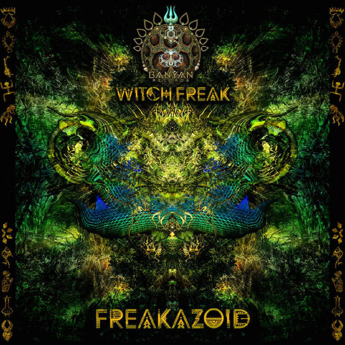 Freakazoid (Banyan Records) Witch Freak Banyan Records