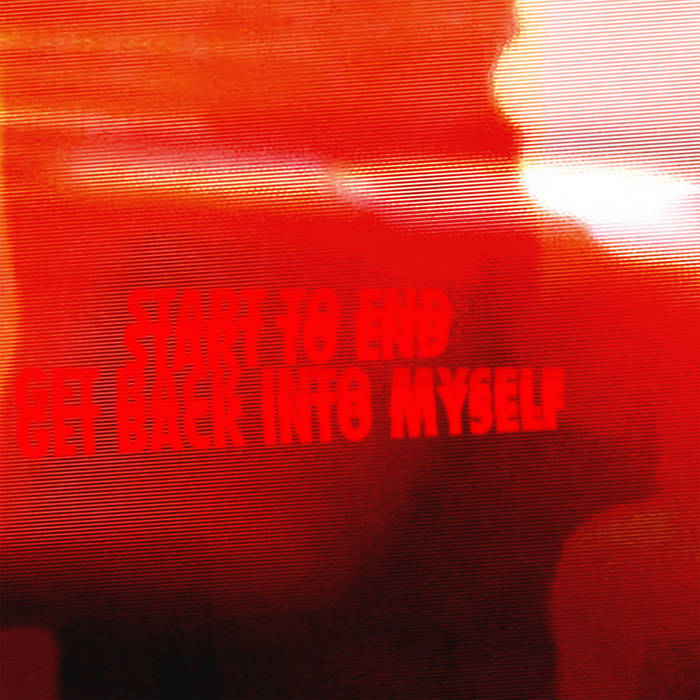 Start To End / Get Back Into Myself | Blood Red Shoes