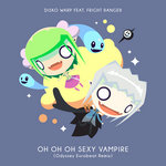 Disko Warp - Oh Oh Oh Sexy Vampire (feat. Fright Ranger) (Odyssey Eurobeat Remix)