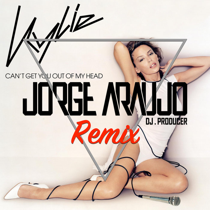 Kylie Minogue - Can't Get You Out Of My Head (Jorge Araujo Remix