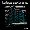 kollage Elektronic 104 Cover Art