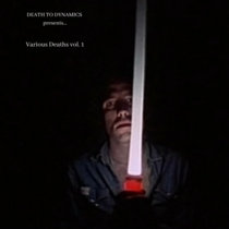 Death To Dynamics presents… VARIOUS DEATHS vol. 1 cover art