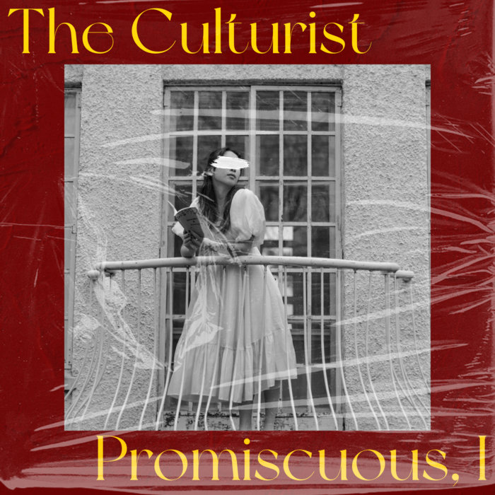 Promiscuous, I | The Culturist