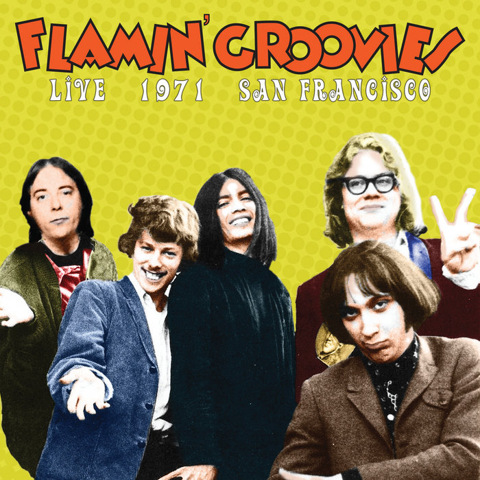 Live 1971 San Francisco | Flamin' Groovies