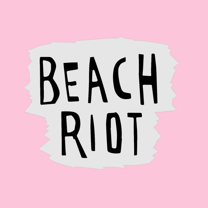 Beach Riot - EP | Beach Riot