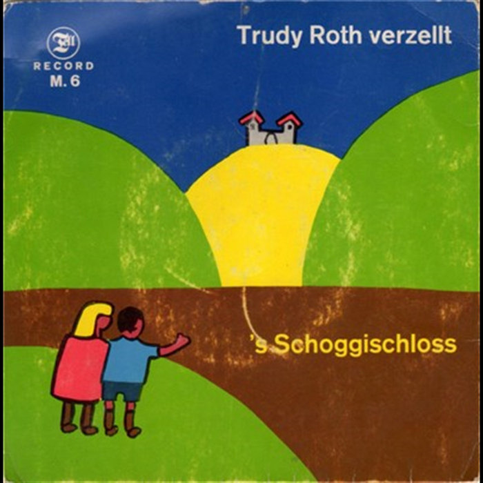 Verzellt S Schoggischloss | Trudi Roth