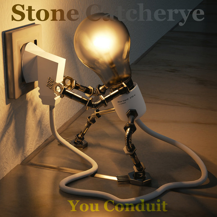 You Conduit Stone Catcherye