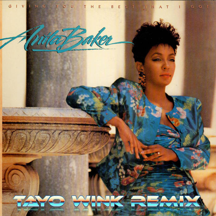 Anita Baker Giving You The Best That I Got (Tayo Wink