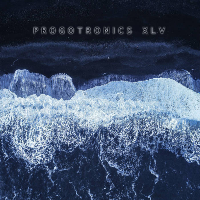 Progotronics XLV | Prog Sphere