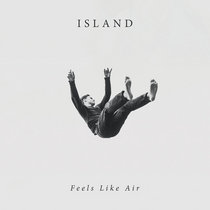 ISLAND — Feels Like Air
