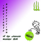 inevitable destruction of the universe mixtape 2k18 ／／ DMT​​-​​567