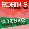Robin S - Show Me Love (E. Persueder Very Essential Edit Bootleg Regroove)