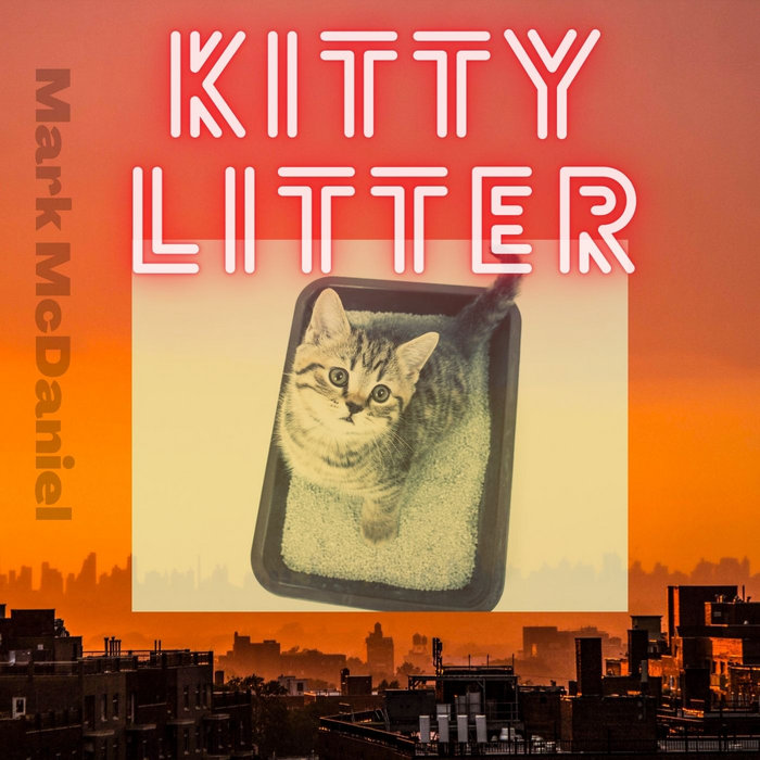 Kitty Litter EP Mark McDaniel