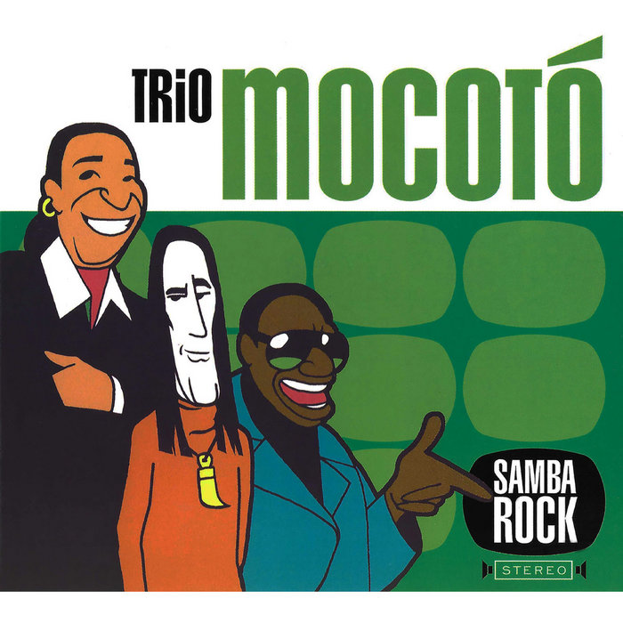 TRIO MOCOTÓ - Samba Rock (LP Limited Edition) | Crammed Discs