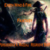 Earth Wind & Fire - Fantasy (E. Persueder & A. Mazzali   Regroove Bootleg)