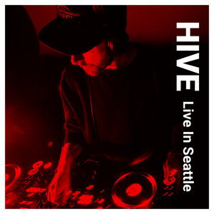 Hive — Live in Seattle