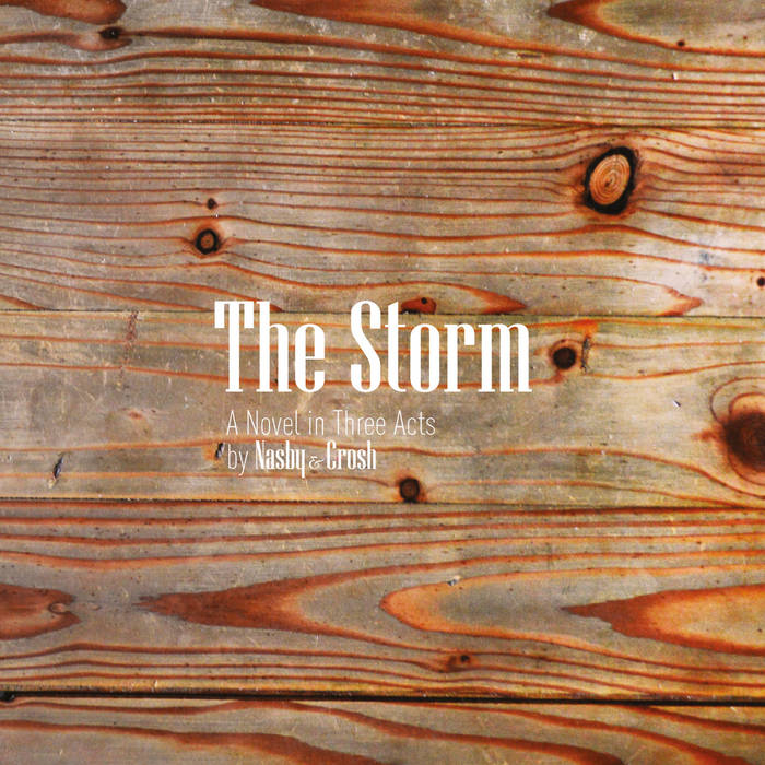 The Storm, Nasby & Crosh