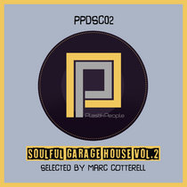 Marc Cotterell Presents: Soulful Garage House Vol.2 - PPDSC02 cover art